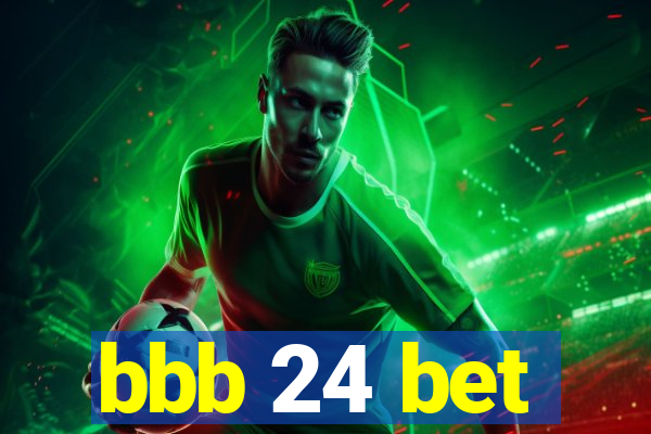 bbb 24 bet